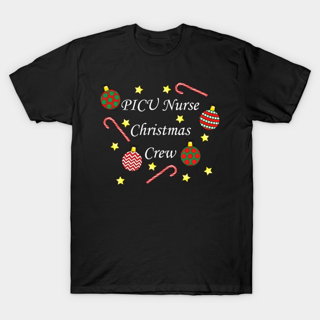 PICU Nurse Christmas Crew (White) T-Shirt by ziafrazier